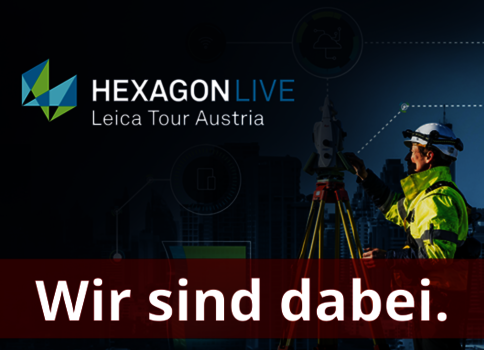 Links das Hexagon Live-Leica Tour Austria-Logo; rechts ein Vermessungsingenieur in Warnweste und Helm bedient eine Totalstation auf einem Stativ. Unten ein roter Banner mit dem Satz "Wir sind dabei."