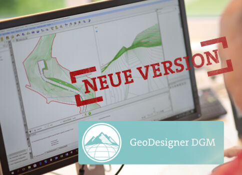 Bild zeigt einen Computerbildschirm mit Geodaten-Software; auf der Karte sind grüne Konturen, rote Markierungen und ein überlagerter Stempel "NEUE VERSION". Unten rechts befindet sich ein Logo-Banner "GeoDesigner DGM".