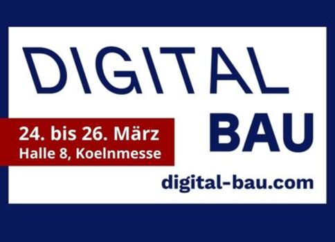 Logo „DIGITAL BAU“ mit roter Info-Leiste: 24. bis 26. März, Halle 8, Kölnmesse. Website digital-bau.com.