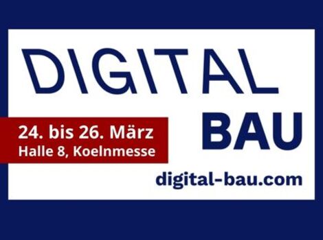 Logo „DIGITAL BAU“ mit roter Info-Leiste: 24. bis 26. März, Halle 8, Kölnmesse. Website digital-bau.com.