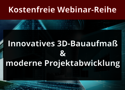 Banner für eine kostenlose Webinar-Reihe über innovatives 3D-Bauaufmaß und moderne Projektabwicklung, mit architektonischer Hintergrundgrafik.