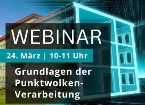 Webinar-Ankündigung: Großes WEBINAR-Label, Datum 24. März, 10–11 Uhr; Titel Grundlagen der Punktwolken-Verarbeitung.