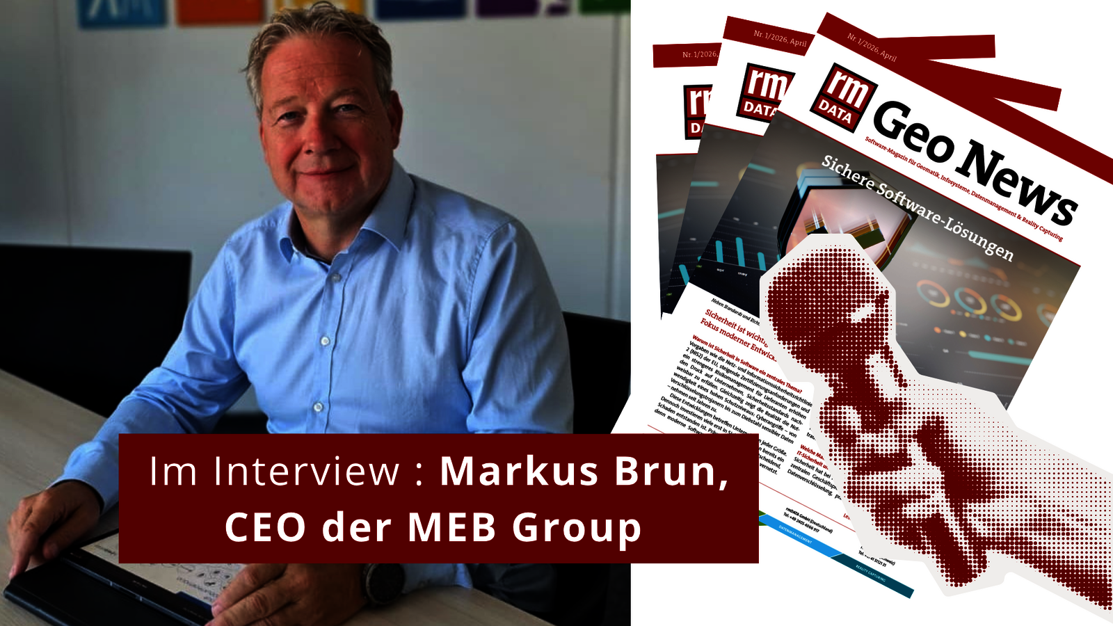 Markus Brun, CEO der MEB Group, im Interview mit Geo News Magazin