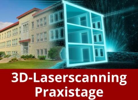 Mehrstöckiges Schulgebäude links, daneben ein leuchtend blauer 3D-Quader, der Innenräume sichtbar macht – Symbol für 3D-Laserscanning. Unten roter Balken mit dem Text '3D-Laserscanning Praxistage'.